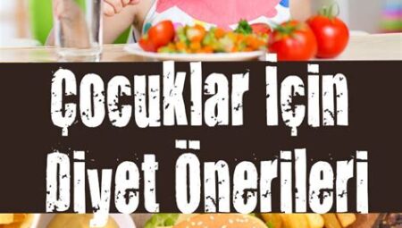 Çocuklar İçin Sağlıklı Diyet Listesi